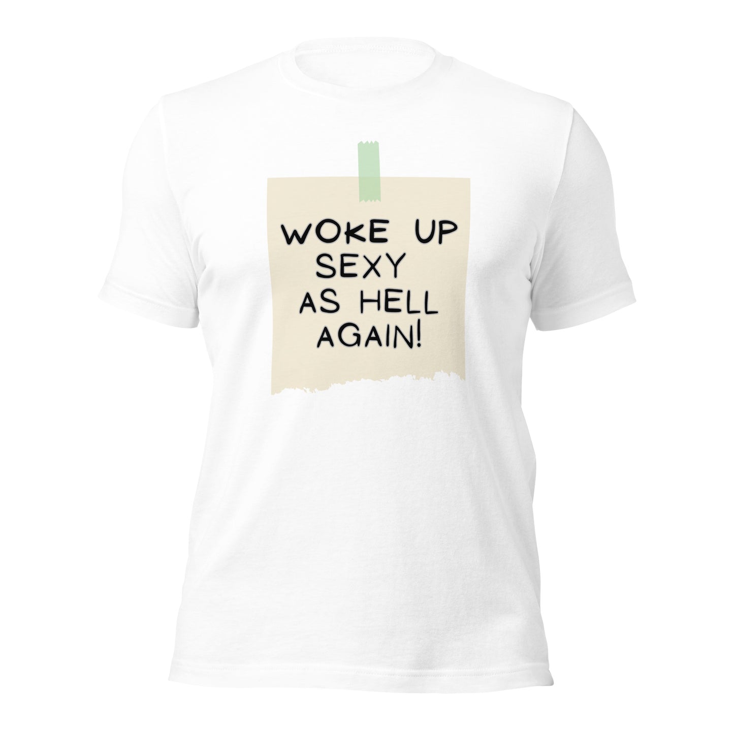 Woke Up Sexy As Hell Again