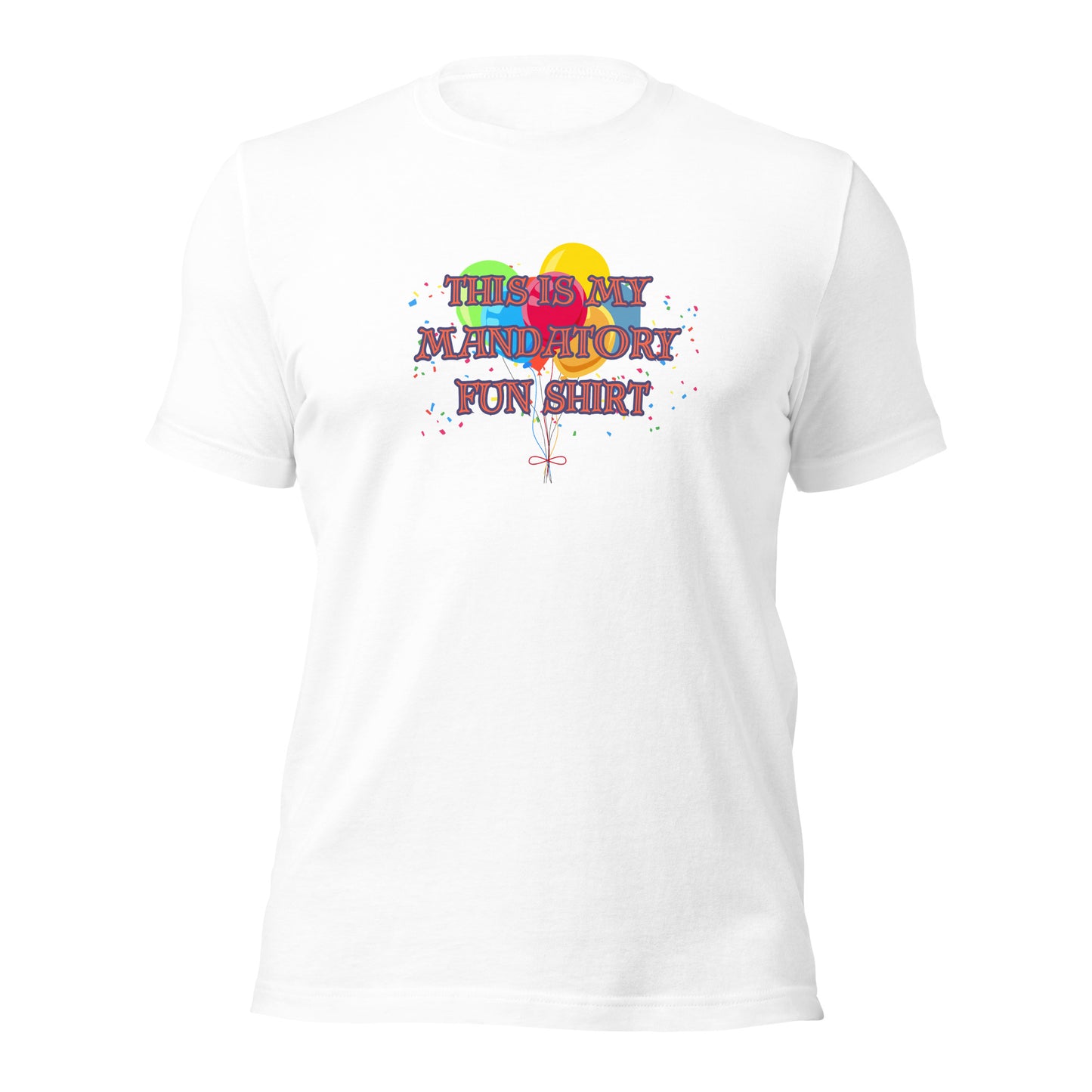 This Is My Mandatory Fun Shirt