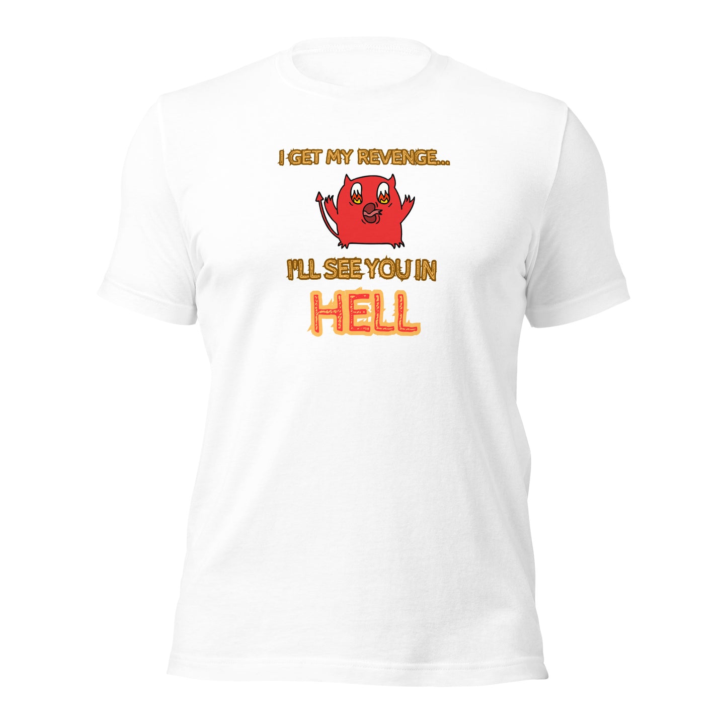 I Get My Revenge...I'll See You In Hell