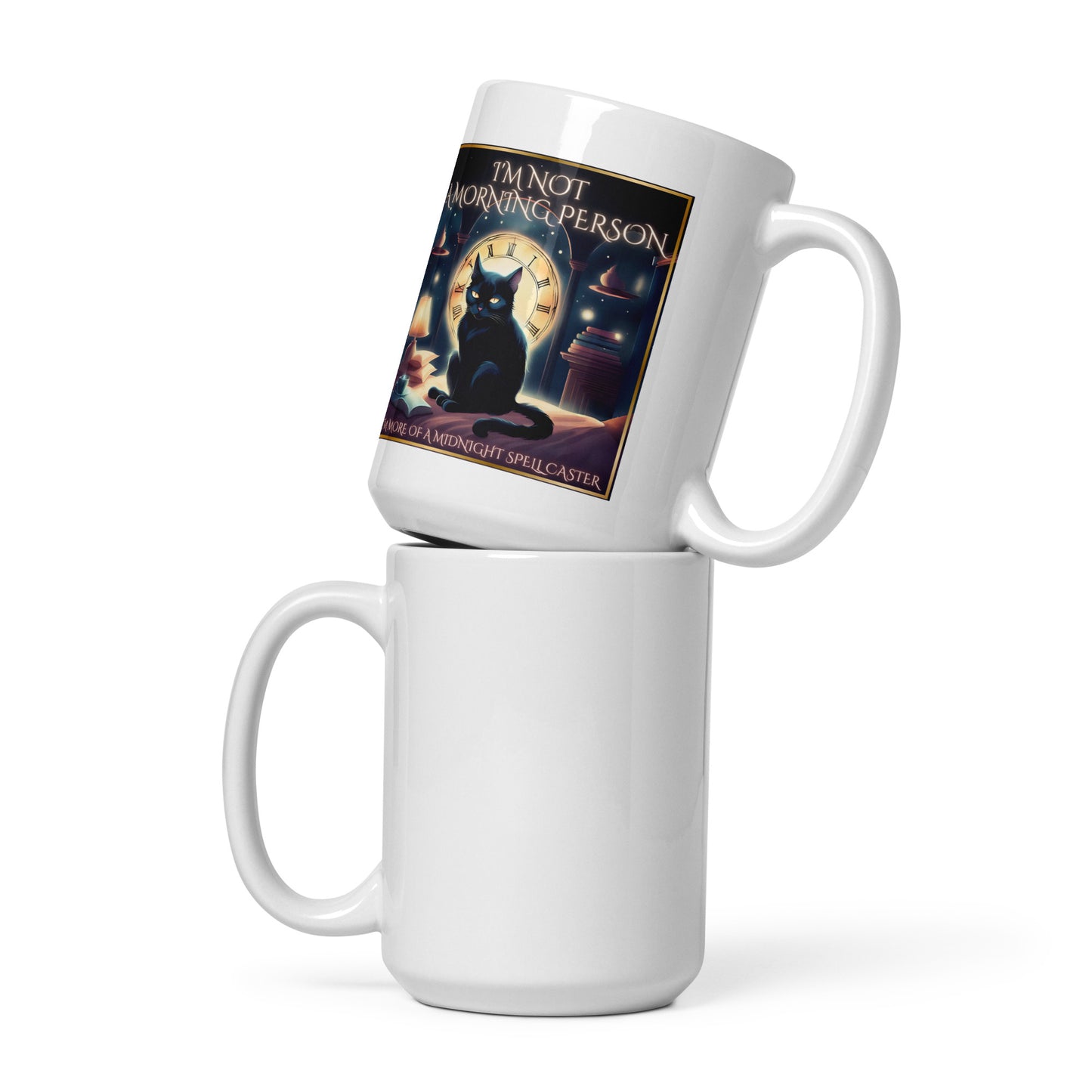 I’m Not A Morning Person I’m More Of A Midnight Spell Caster White glossy mug