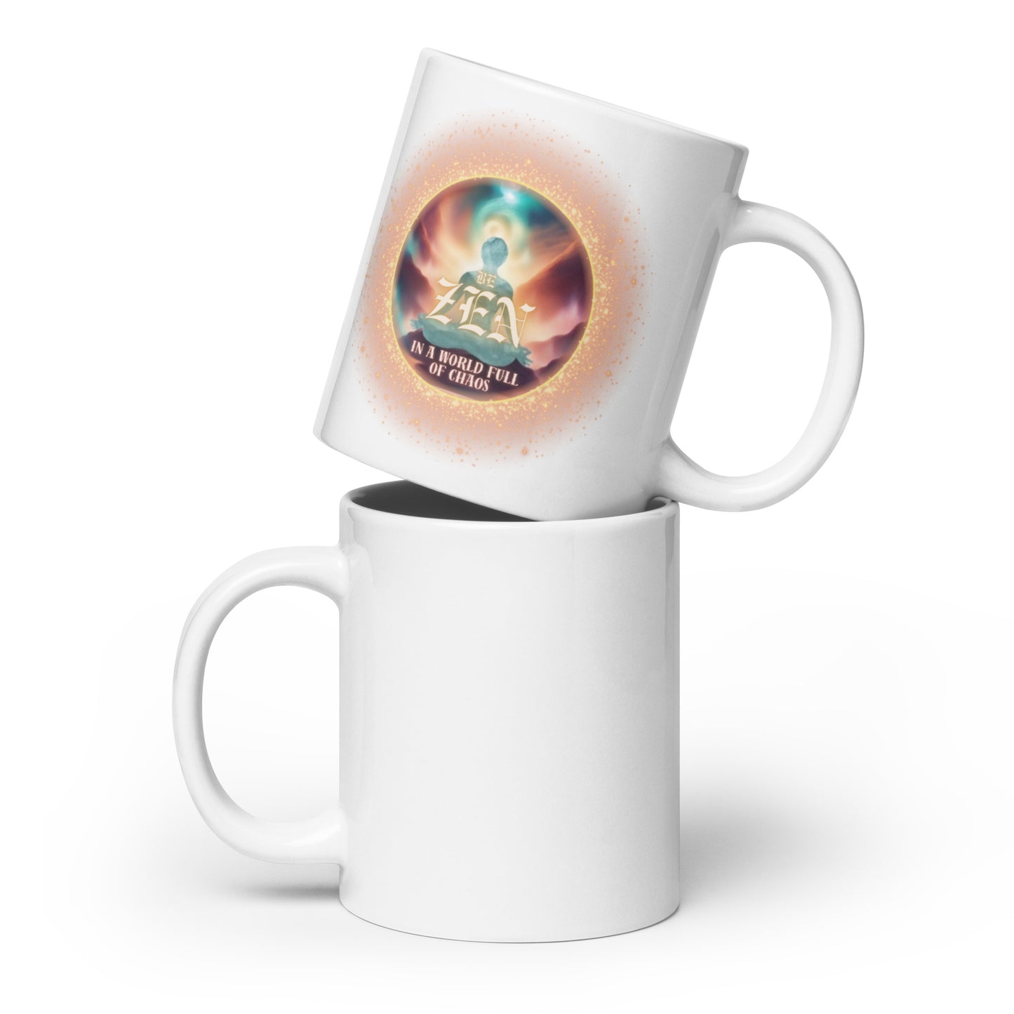 Be Zen In A World Full Of Chaos White glossy mug