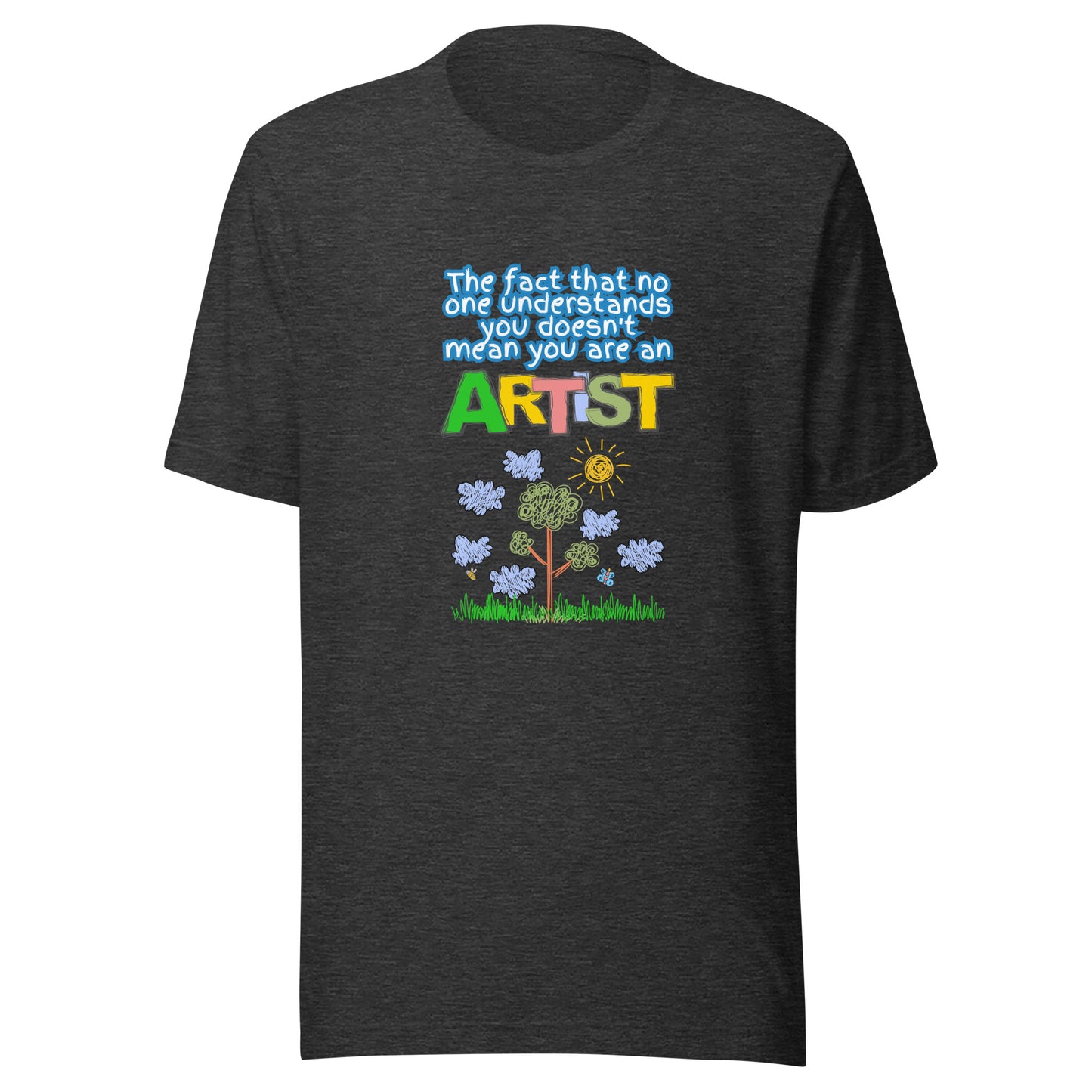 The Fact That No One Understands You Doesn't Mean You Are An Artist