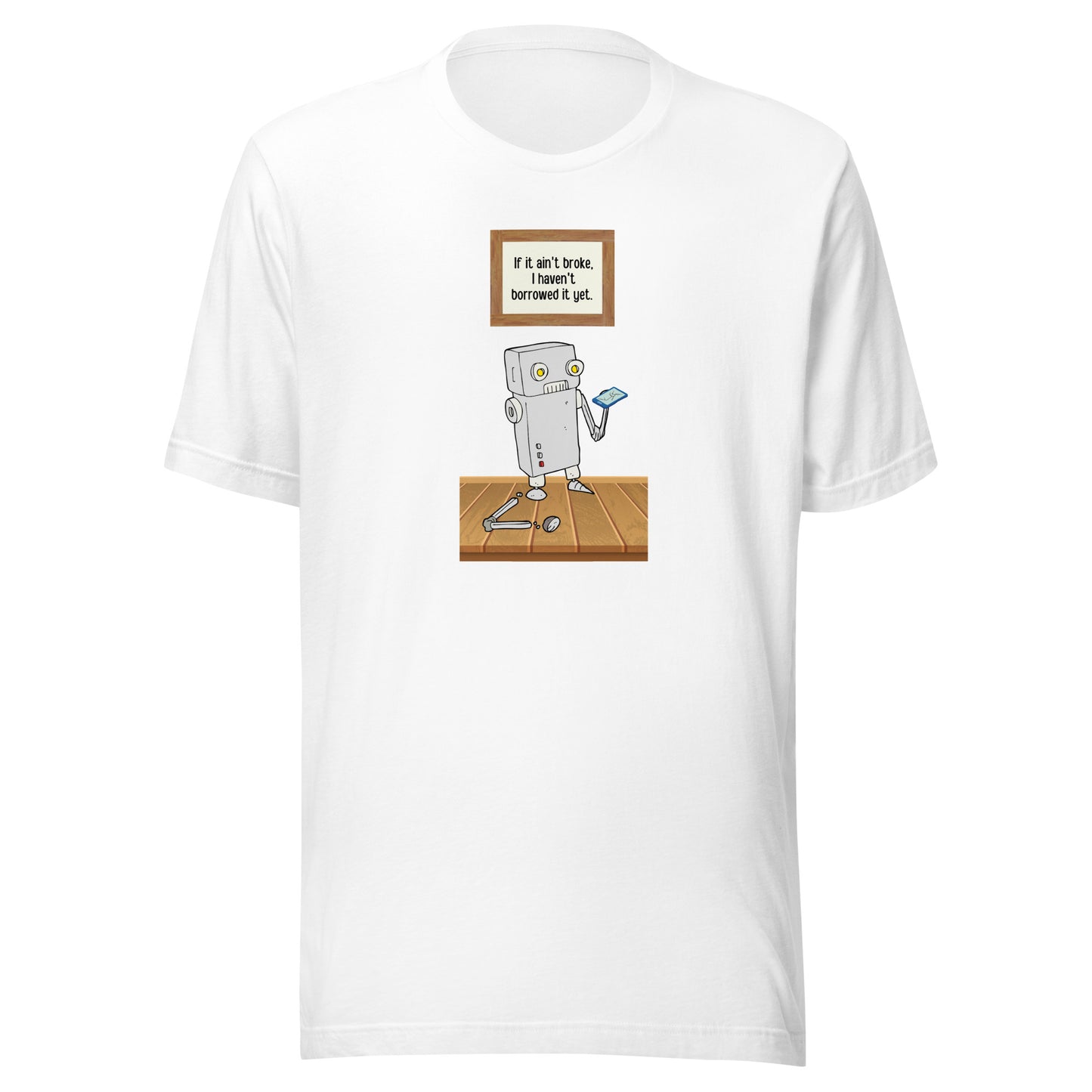 If It Ain't Broke I Haven't Borrowed It Yet