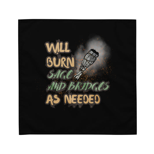 Will Burn Sage And Bridges As Needed All-over print bandana