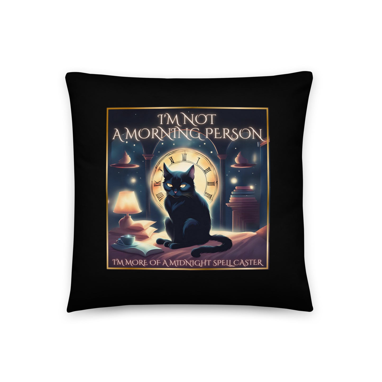 I’m Not A Morning Person I’m More Of A Midnight Spell Caster Basic Pillow