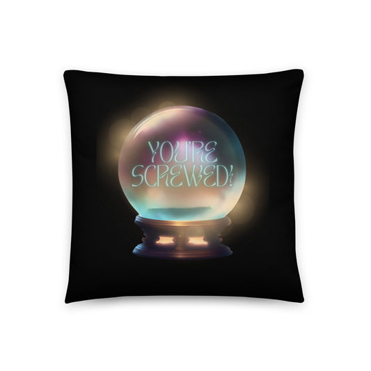 You’re Screwed Basic Pillow