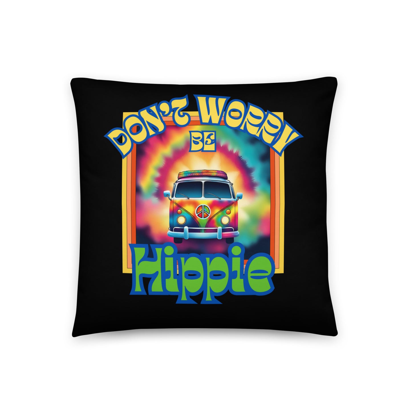 Don’t Worry Be Hippie Basic Pillow
