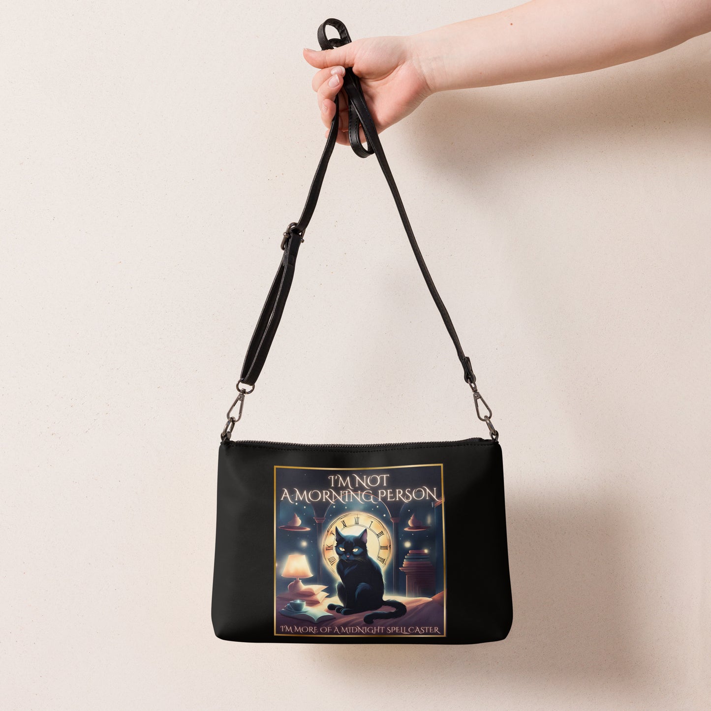 I’m Not A Morning Person I’m More Of A Midnight Spell Caster Crossbody bag