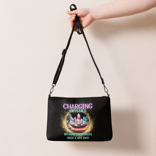 Charging Crystals Because Even Rocks Need A Spa Day Crossbody bag