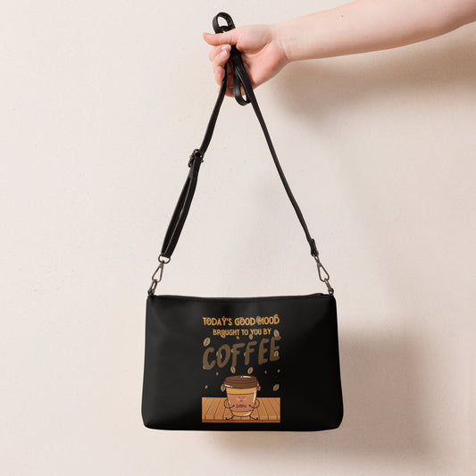 Today’s Good Mood Brought To You By Coffee Crossbody bag