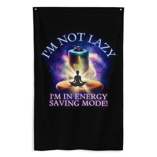 I’m Not Lazy I’m In Energy Saving Mode Flag