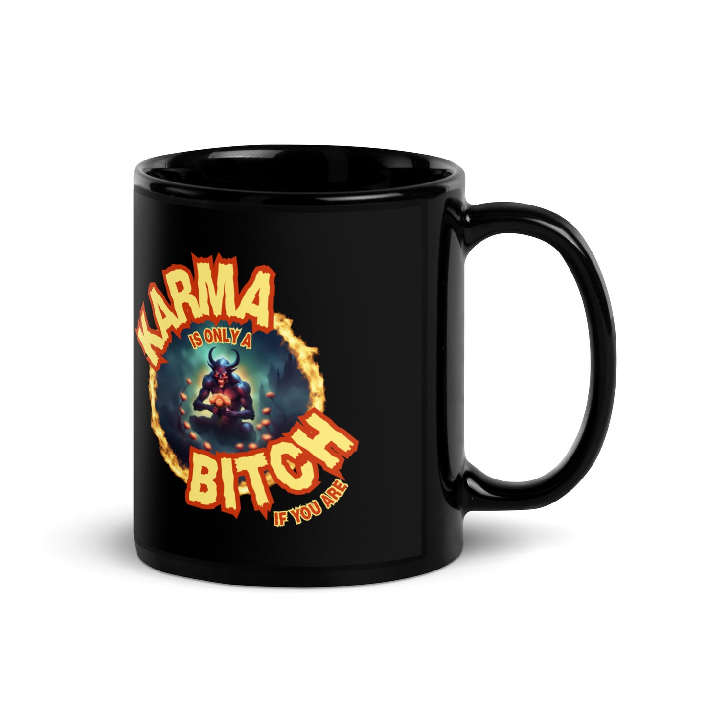 Karma Is Only A Bitch If You Are Black Glossy Mug