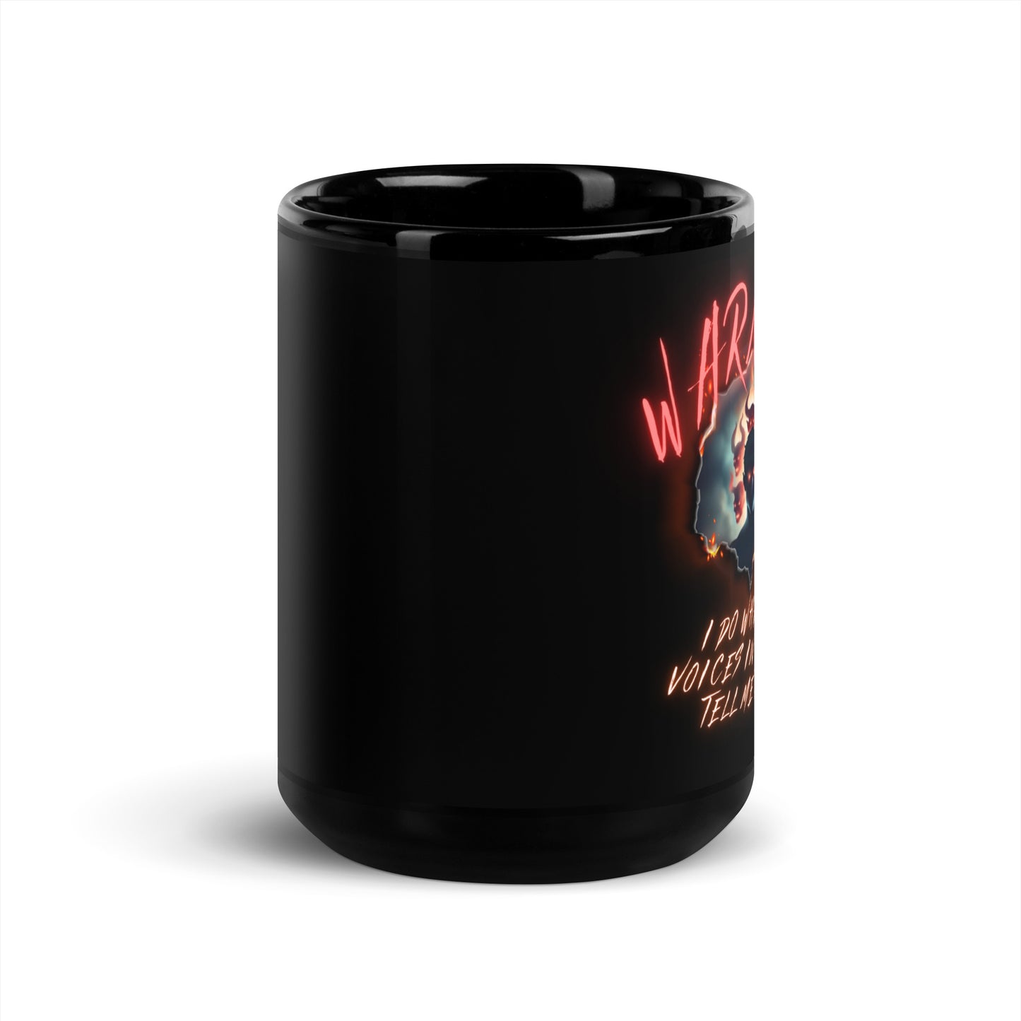 Warning I Do What The Voices In My Head Tell Me To Do Black Glossy Mug