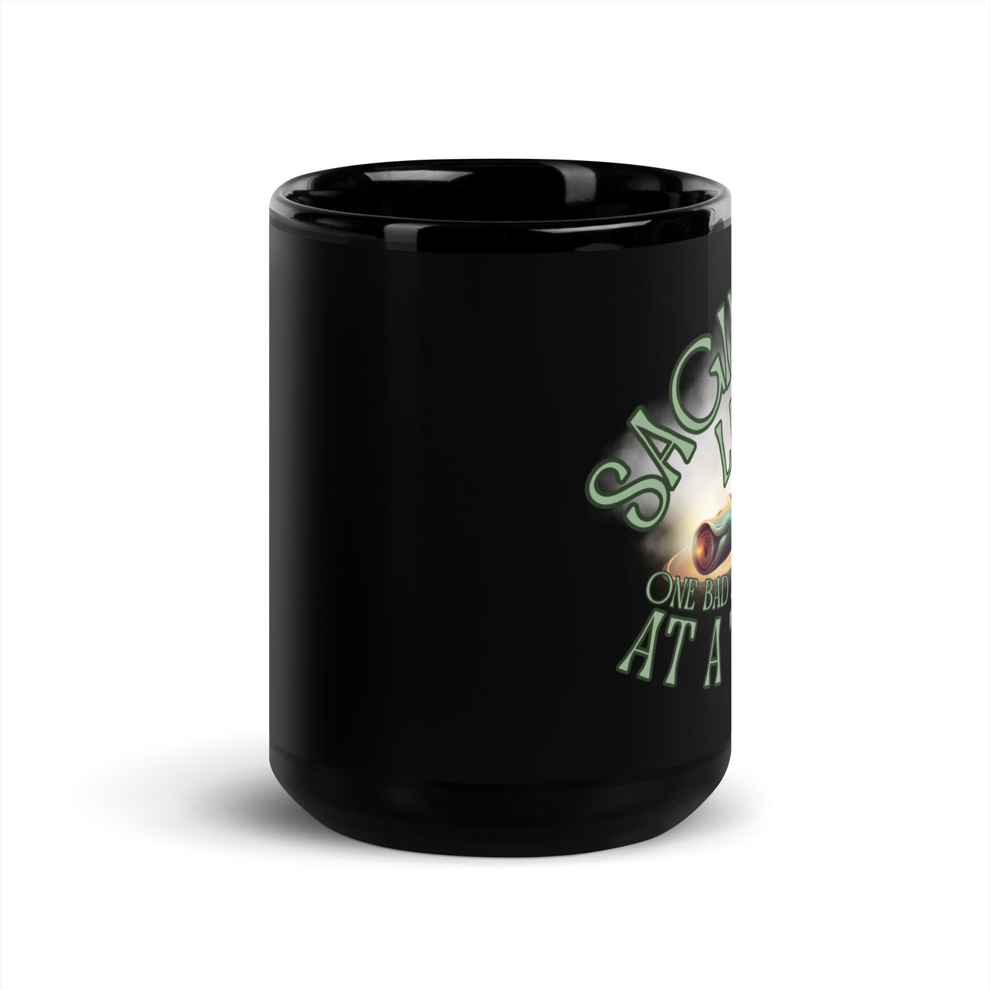 Saging Life One Bad Decision At A Time Black Glossy Mug