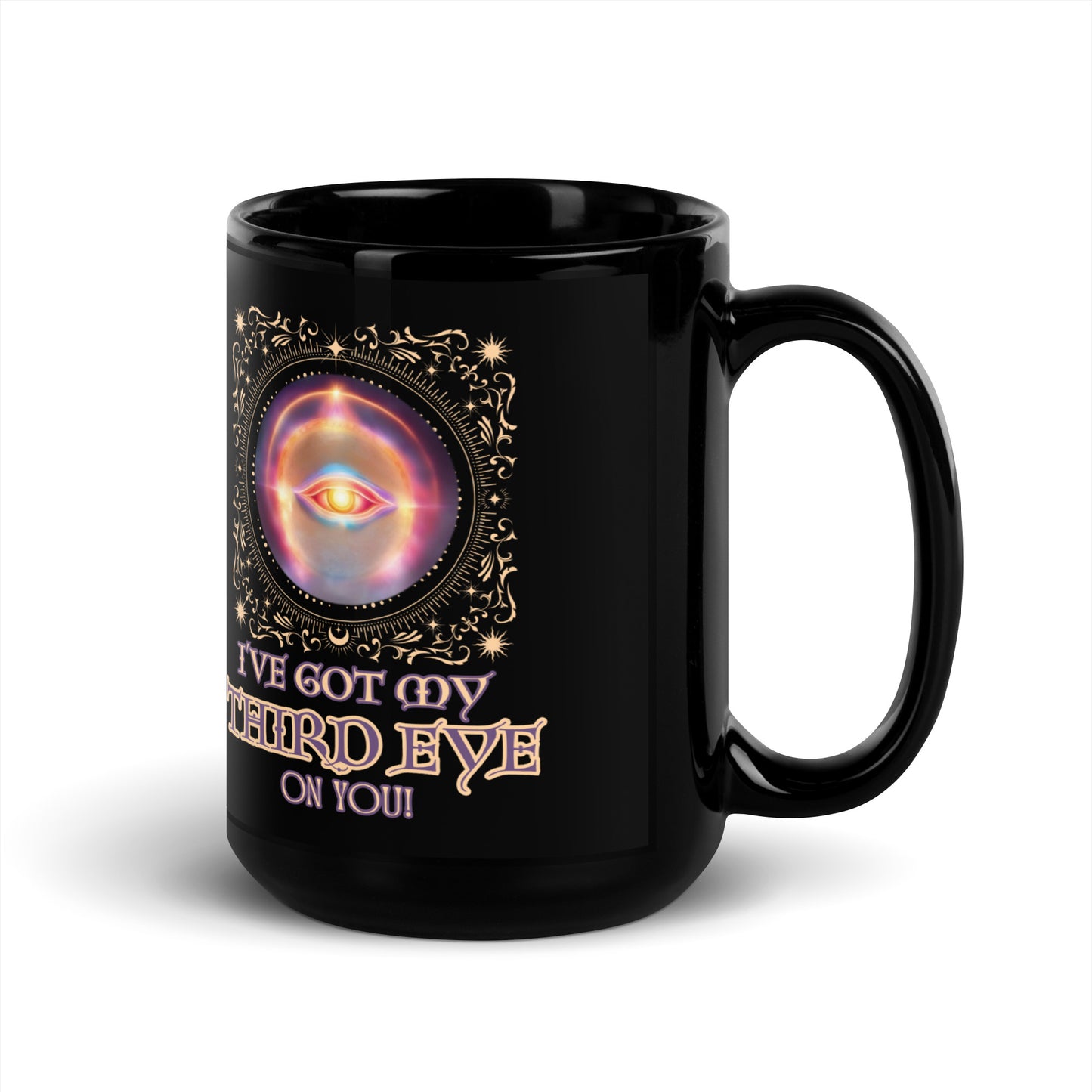 I've Got My Third Eye On You Black Glossy Mug