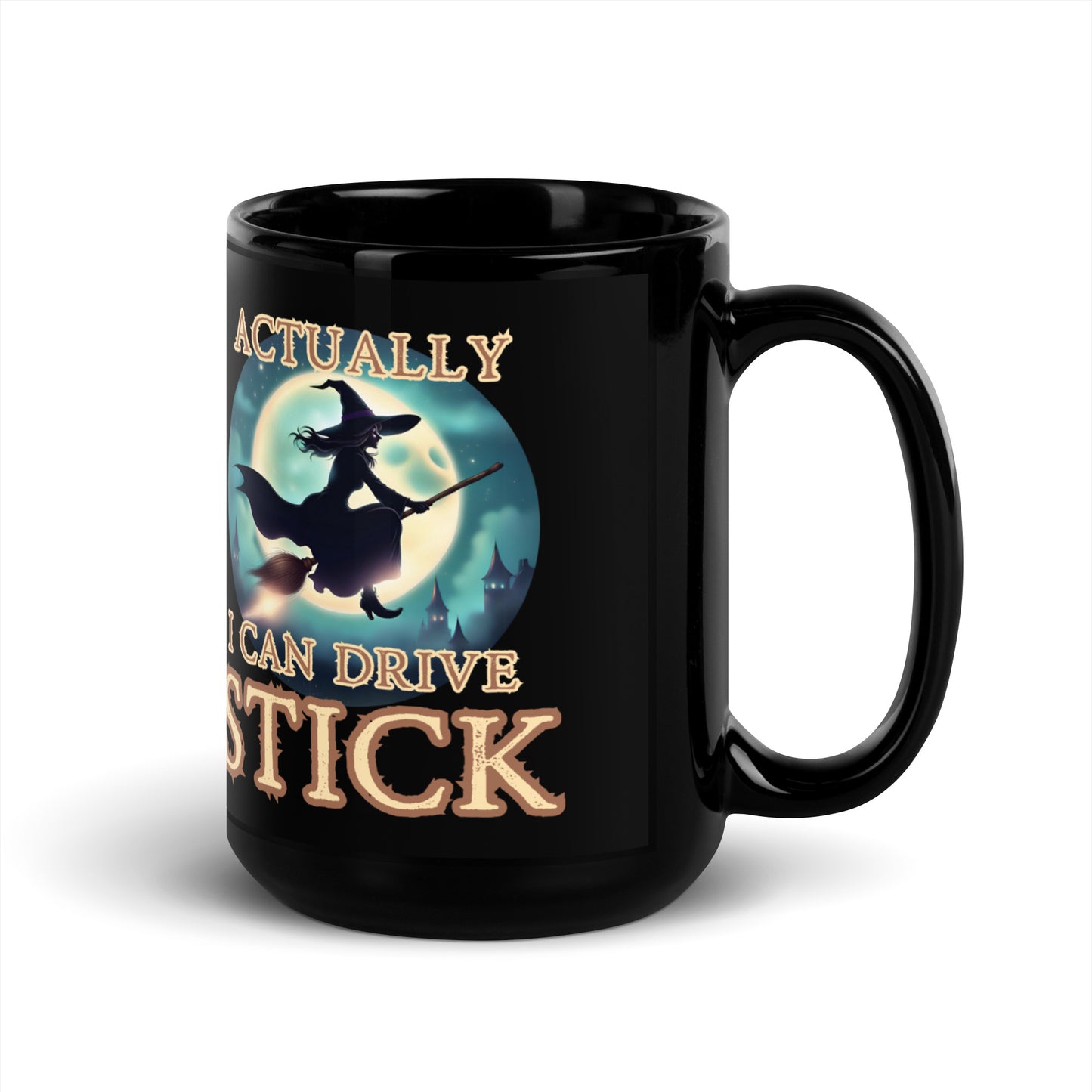 Actually I Can Drive Stick Black Glossy Mug