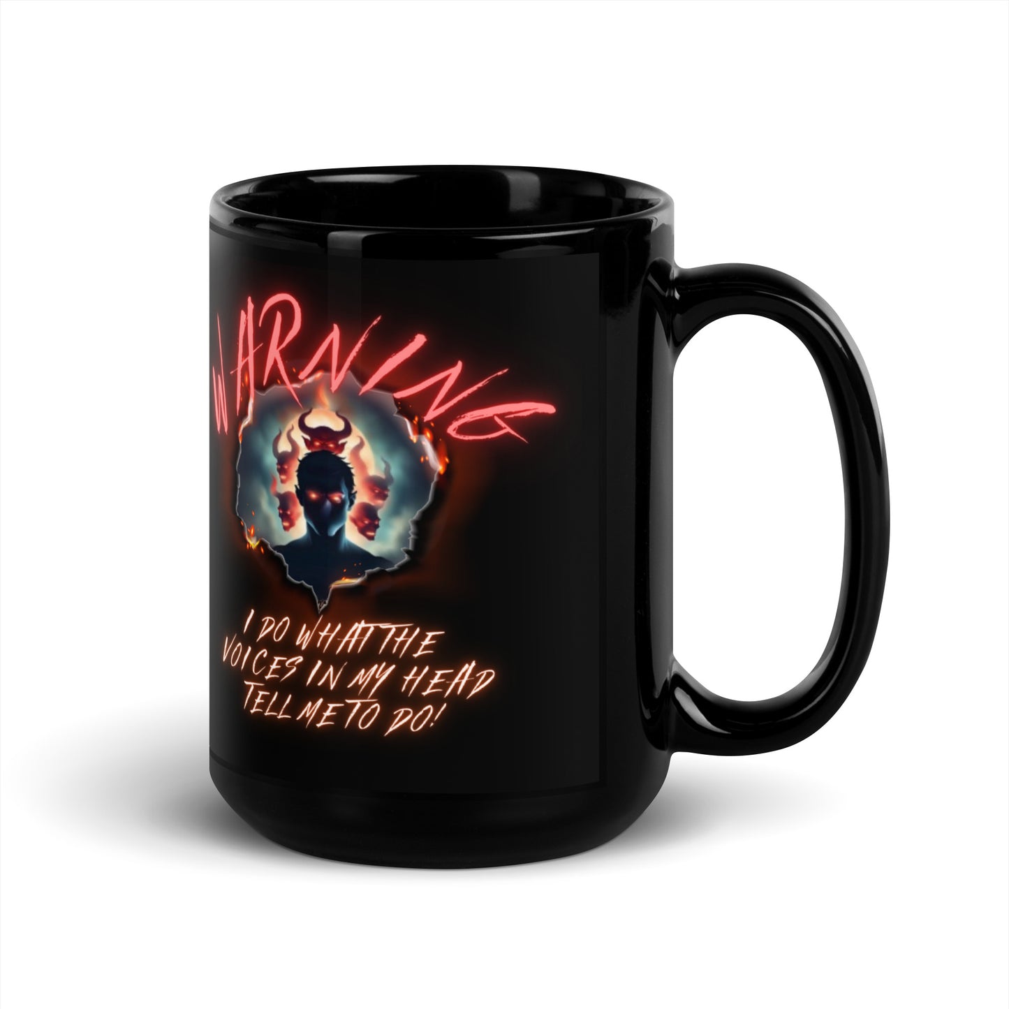 Warning I Do What The Voices In My Head Tell Me To Do Black Glossy Mug
