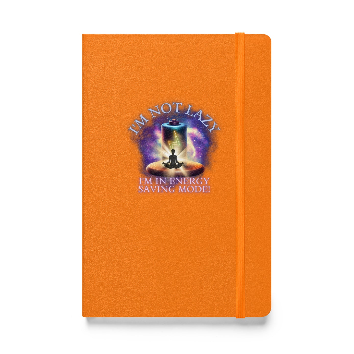 I’m Not Lazy I’m In Energy Saving Mode Hardcover bound notebook