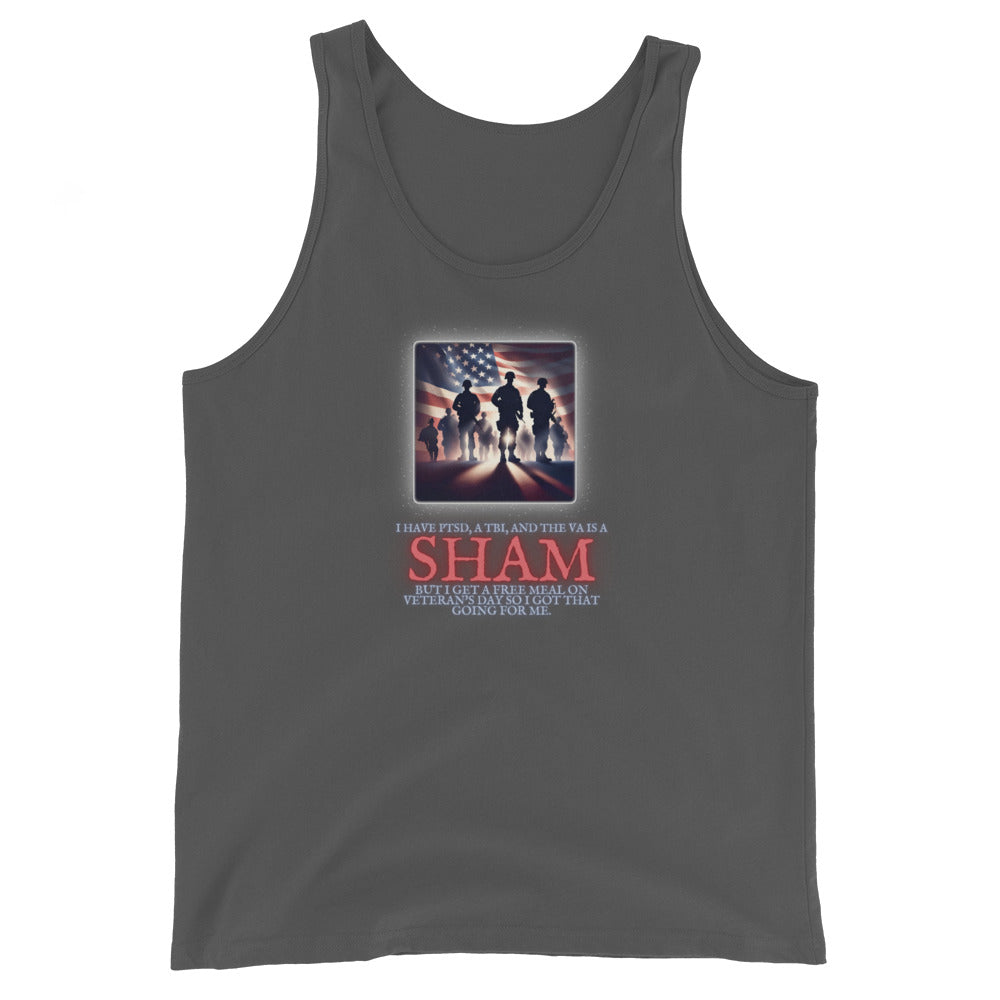 I Have PTSD A TBI And The VA Is A Sham But I Get A Free Meal On Veterans Day So I Got That Going For Me Tank Top