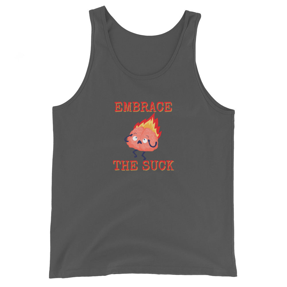 Embrace The Suck Tank Top