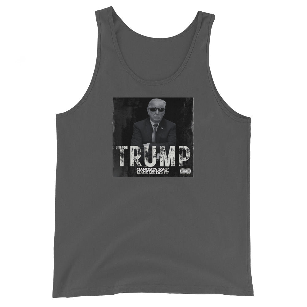 TRUMP Gangsta Rap Made Me Do It Tank Top