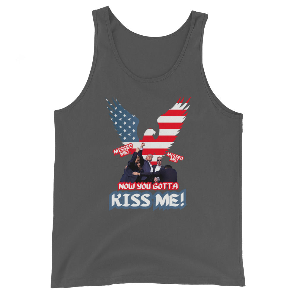 Missed Me Missed Me Now You Gotta Kiss Me Tank Top