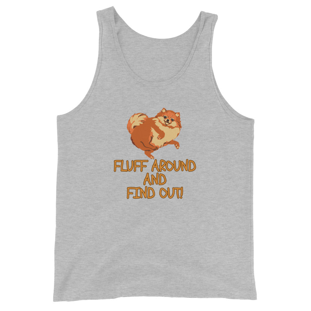 DOG Fluff Around And Find Out Tank Top