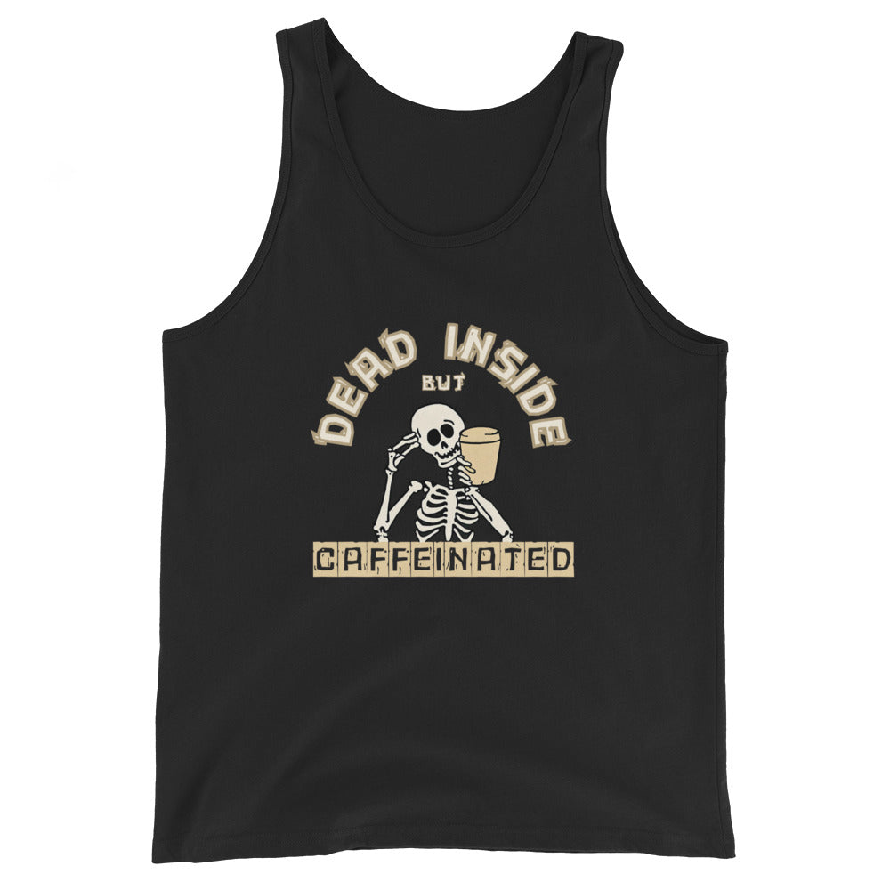 Dead Inside But Caffeinated Tank Top