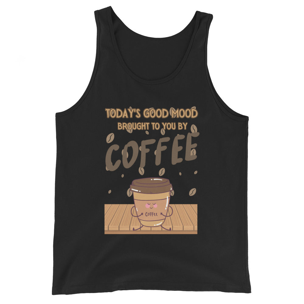 Today's Good Mood Brought To You By Coffee Tank Top