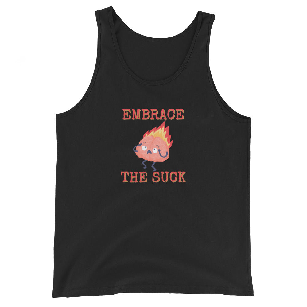 Embrace The Suck Tank Top