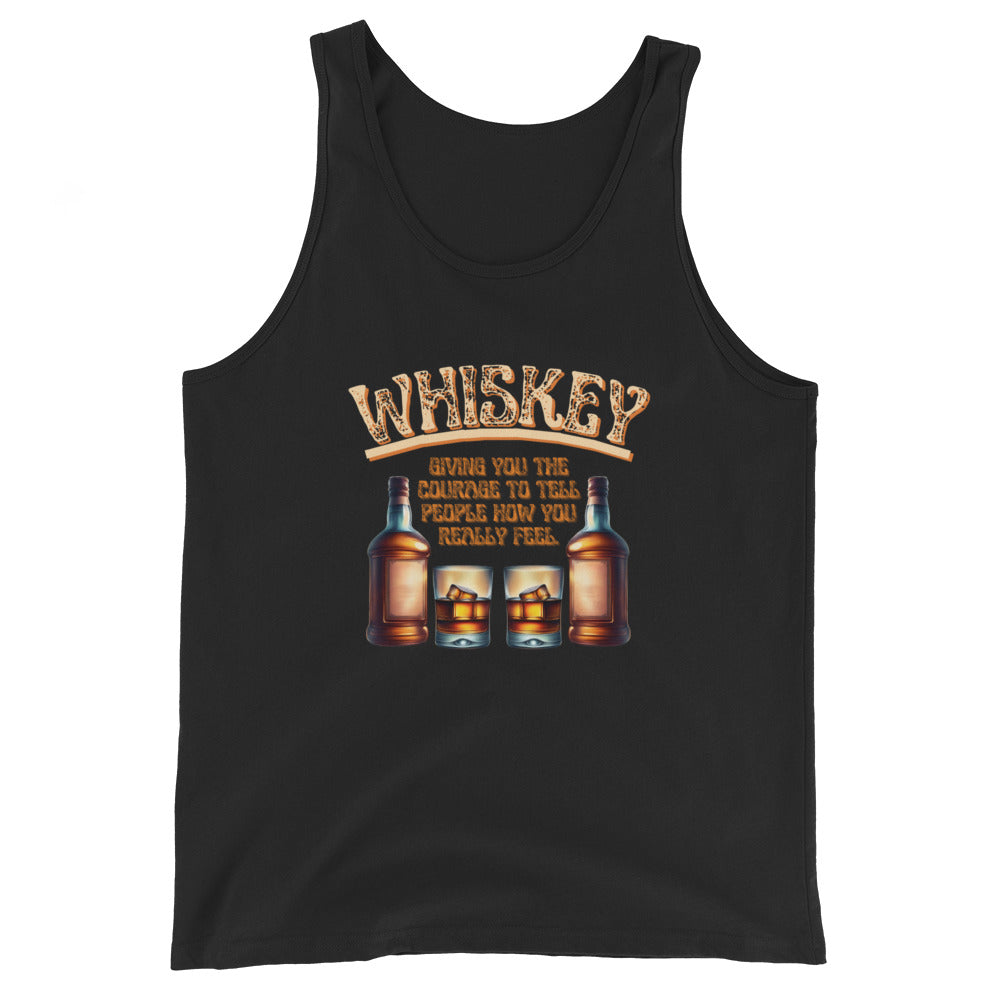 Whiskey Giving You The Courage To Tell People How You Really Feel Tank Top