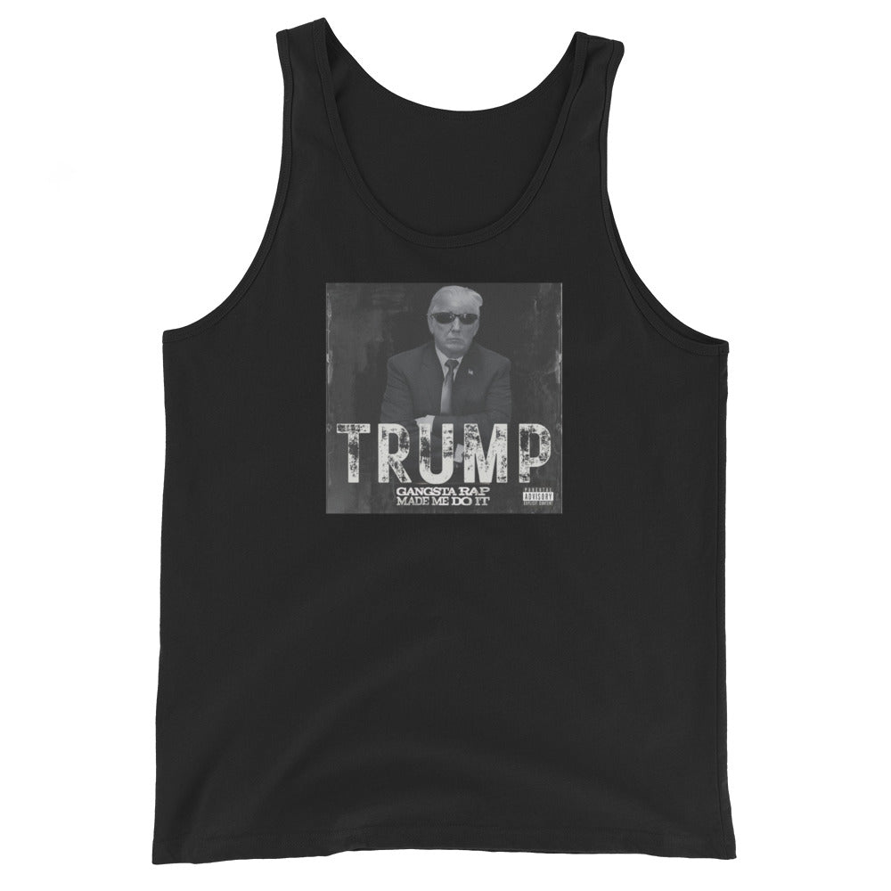 TRUMP Gangsta Rap Made Me Do It Tank Top