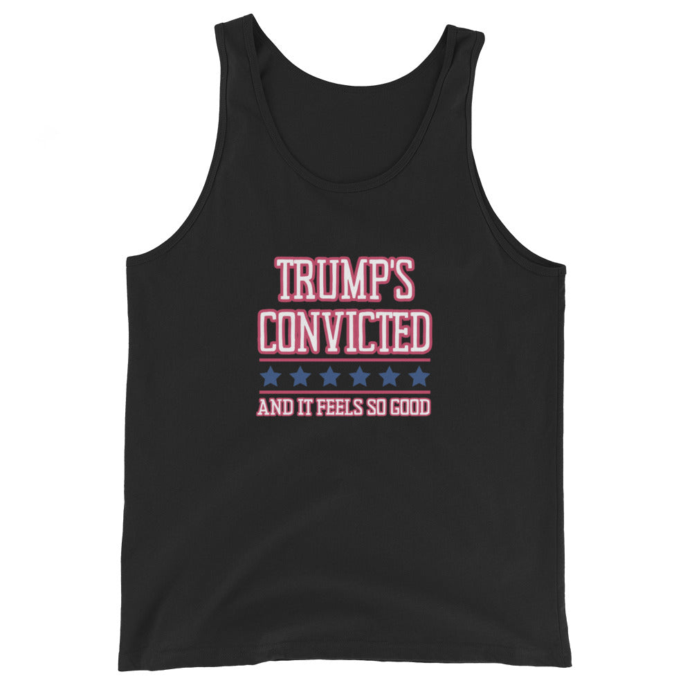 Trump's Convicted And It Feels So Good Tank Top