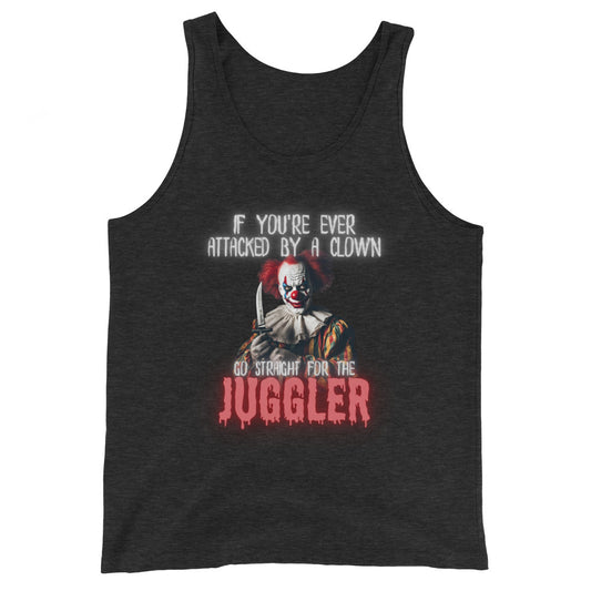 If Youre Ever Attacked By A Clown Go Straight For The Juggler Tank Top