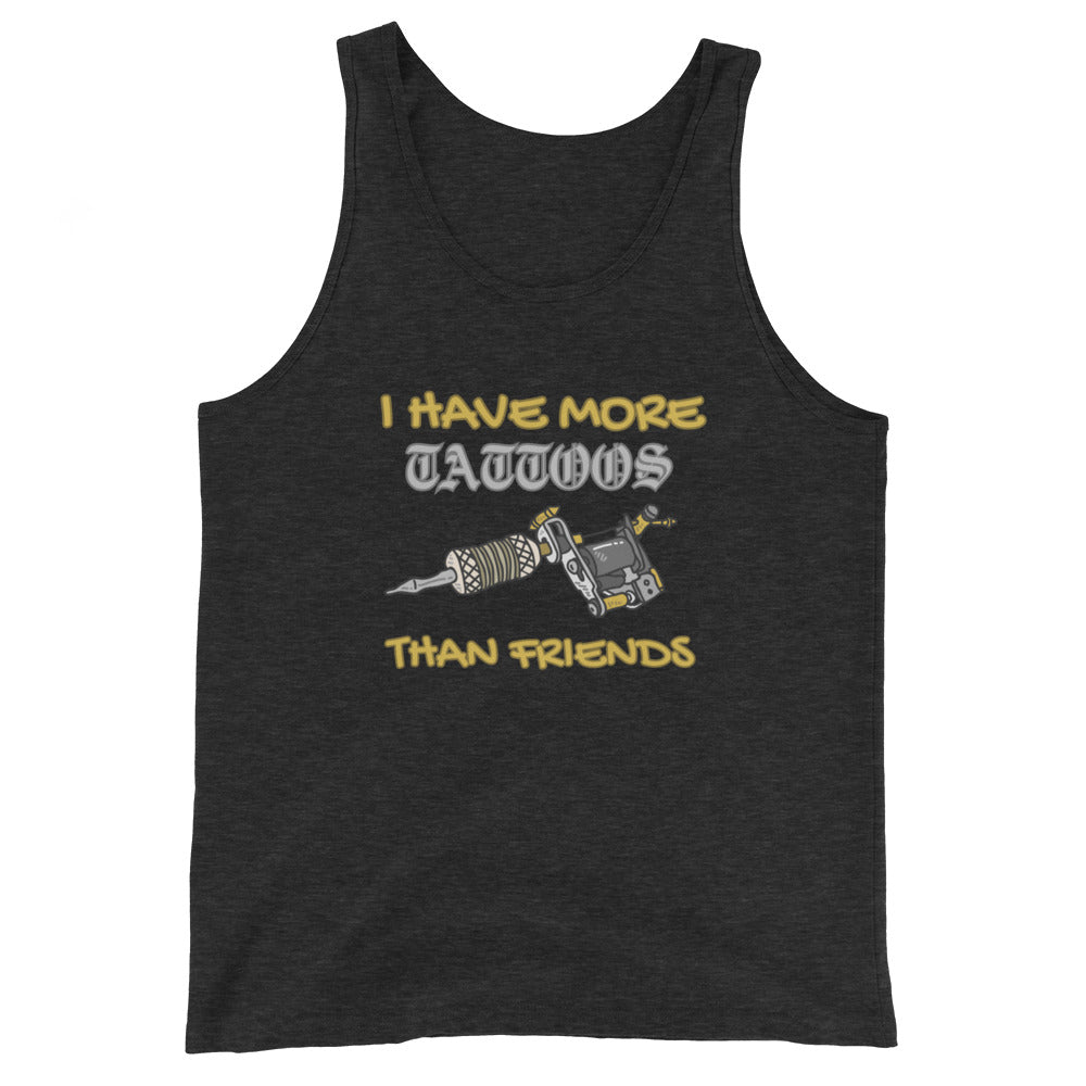 I Have More Tattoos Than Friends Tank Top