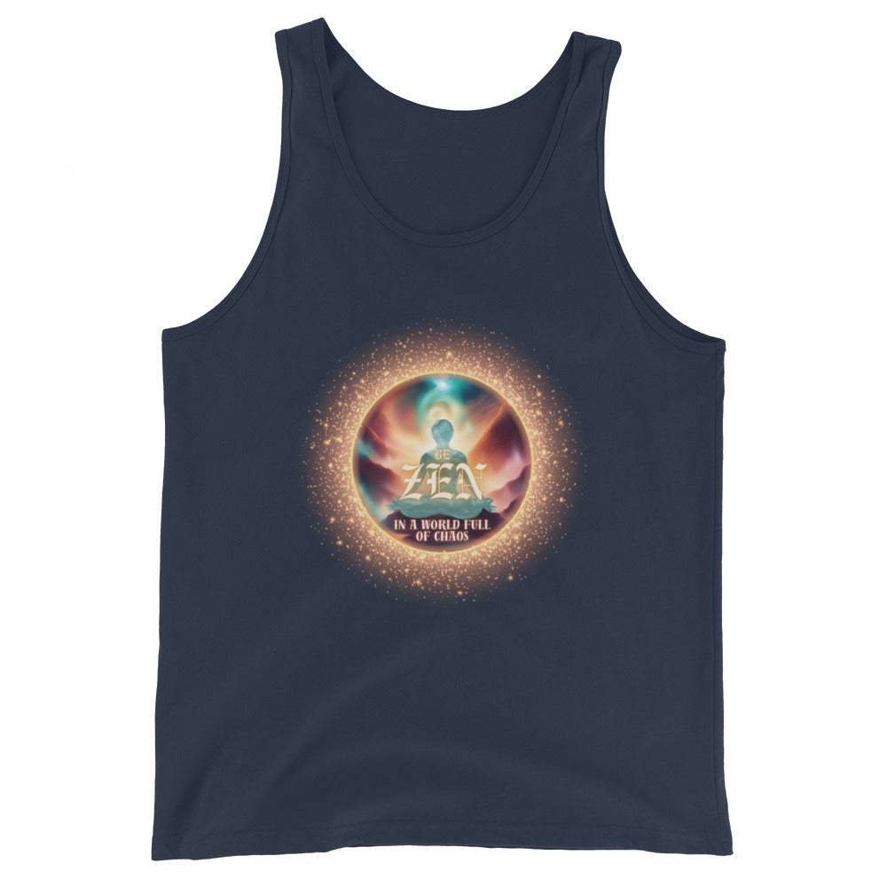 Be Zen In A World Full Of Chaos Tank Top