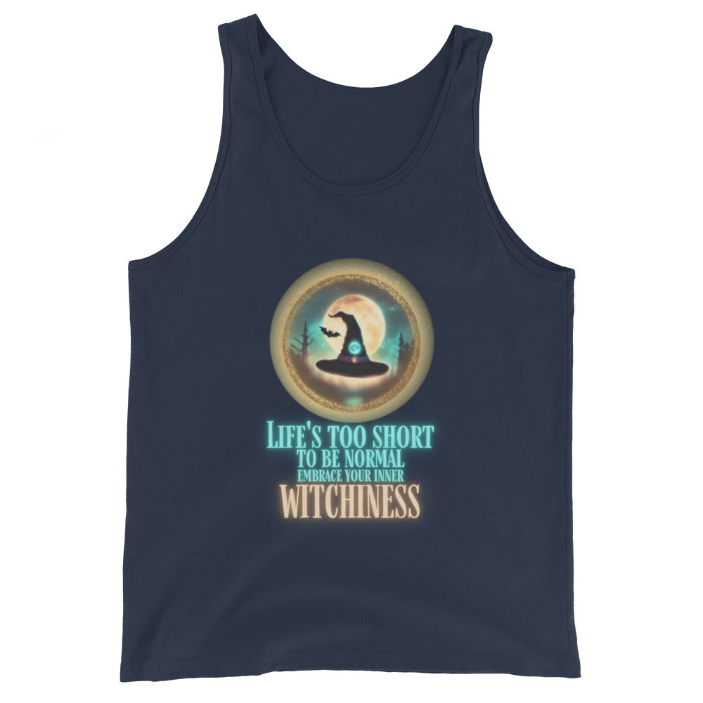 Life’s Too Short To Be Normal Embrace Your Inner Witchiness Tank Top