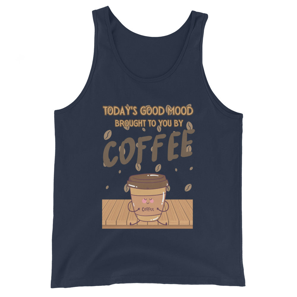 Today's Good Mood Brought To You By Coffee Tank Top