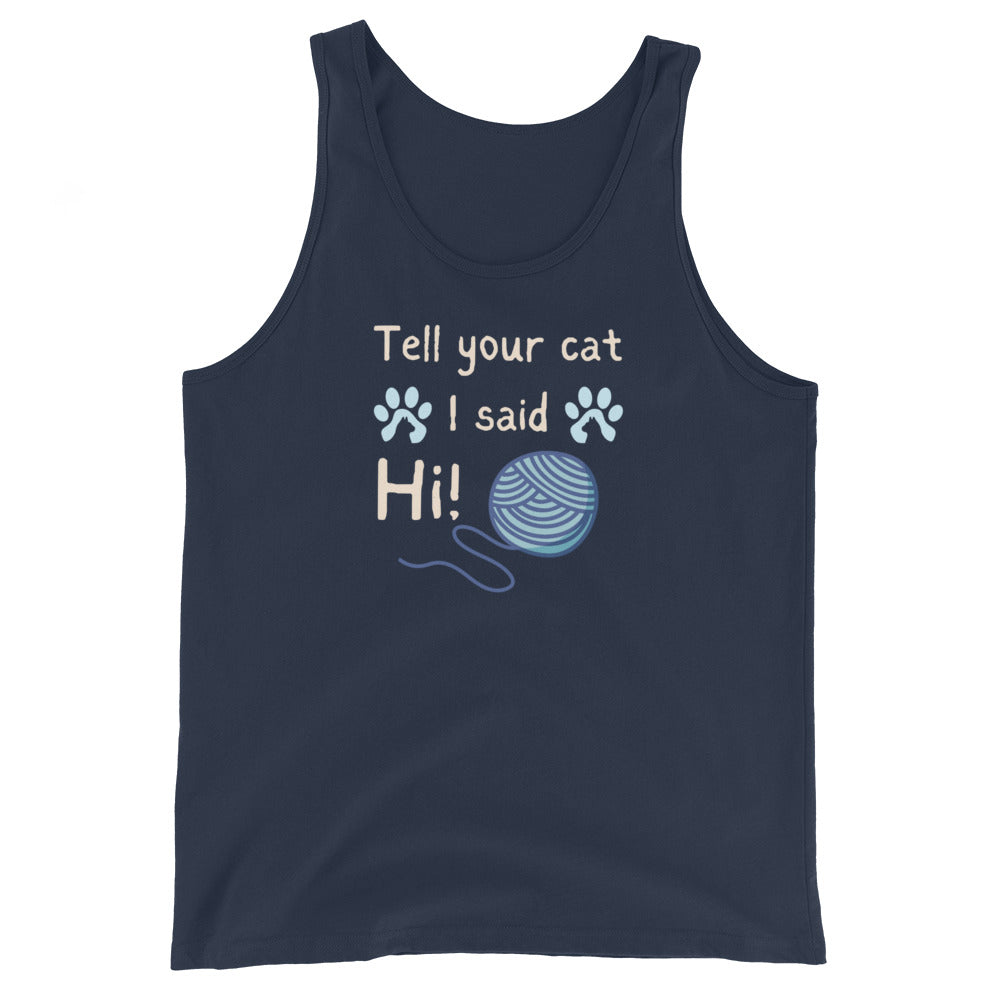 Tell Your Cat I Said Hi Tank Top