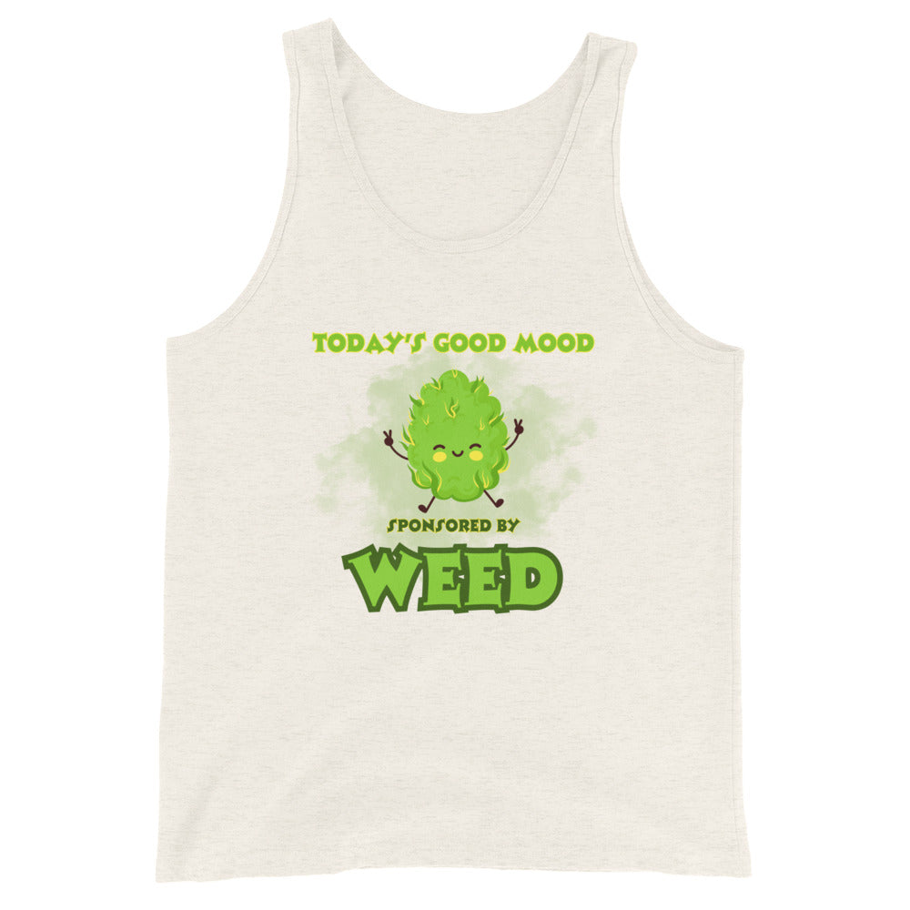 Today's Good Mood Sponsored By Weed Tank Top