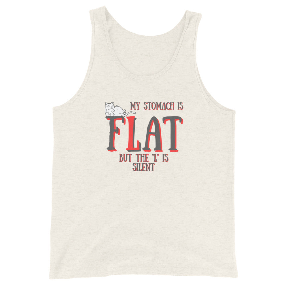 My Stomach Is Flat But The L Is Silent Tank Top