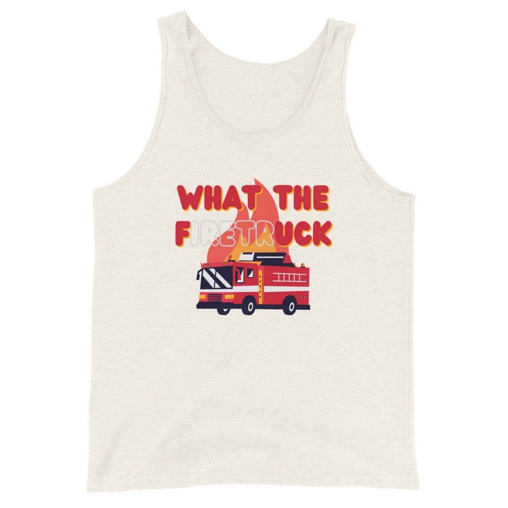What The FiretrUCK Tank Top