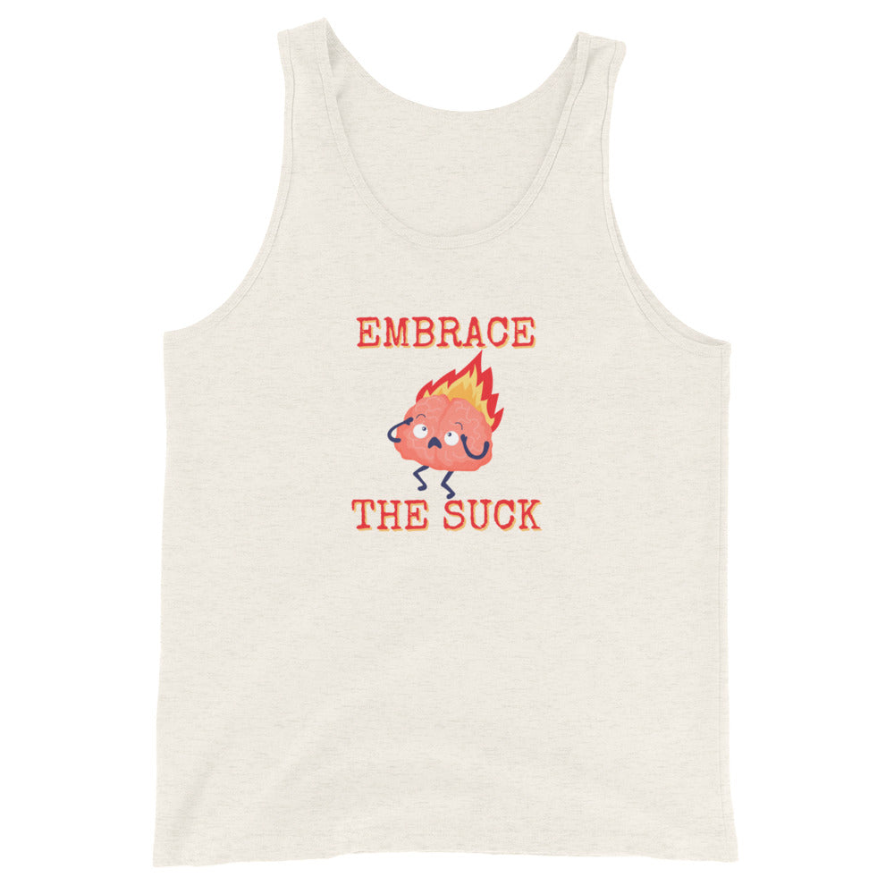 Embrace The Suck Tank Top