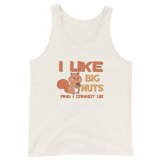 I Like Big Nuts And I Cannot Lie Tank Top