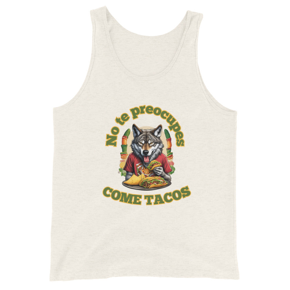 No Te Preocupes COME TACOS Tank Top