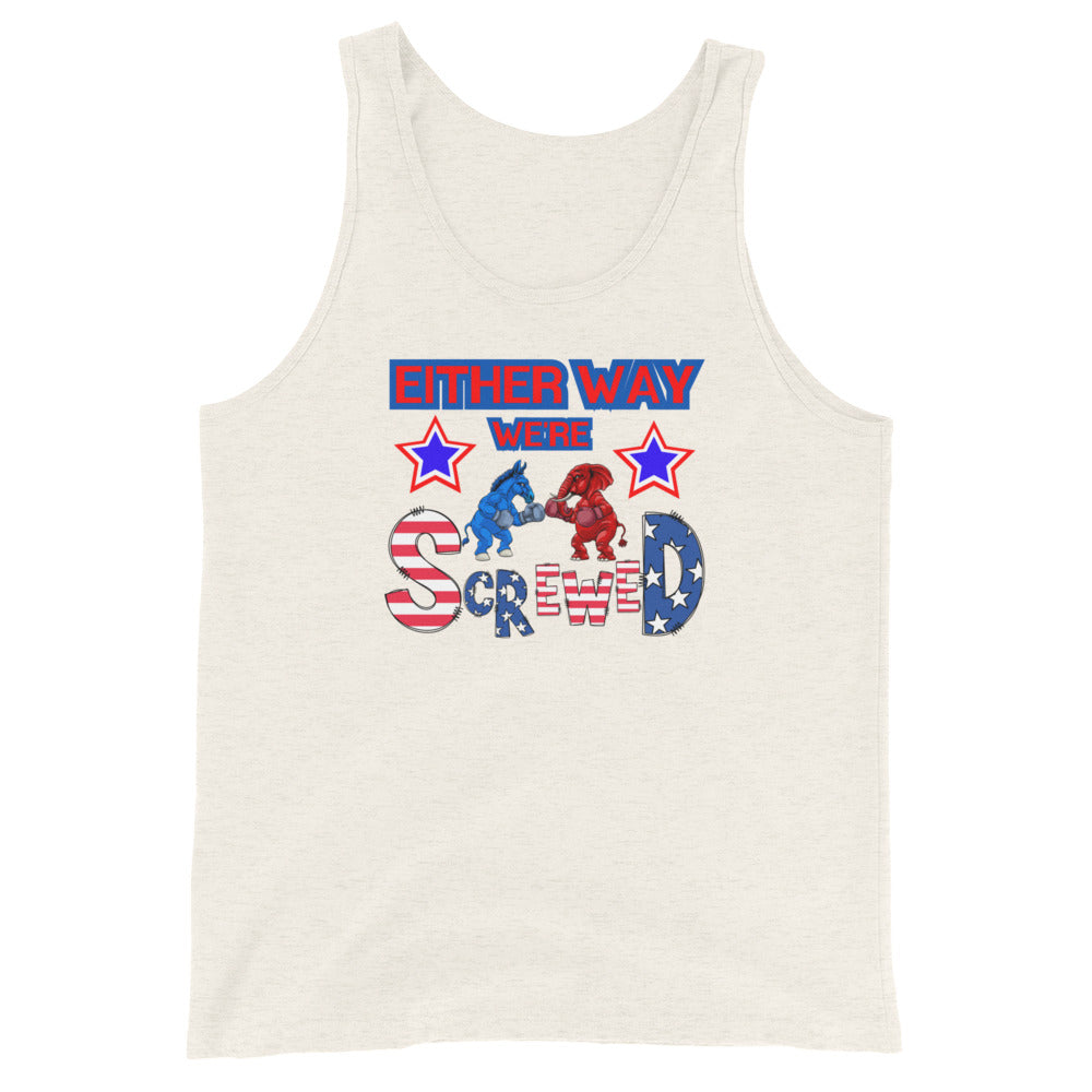 Either Way We're Screwed Tank Top