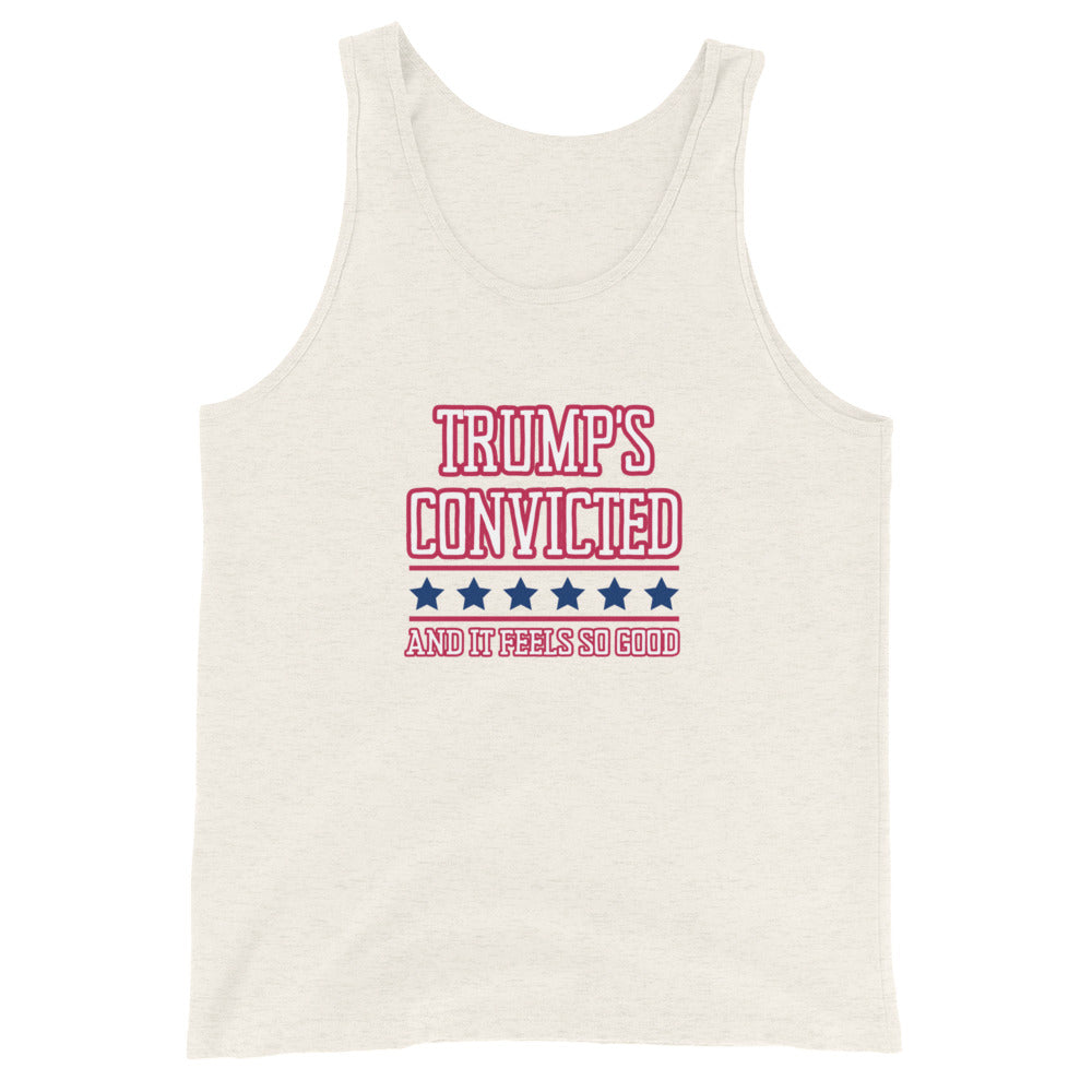 Trump's Convicted And It Feels So Good Tank Top