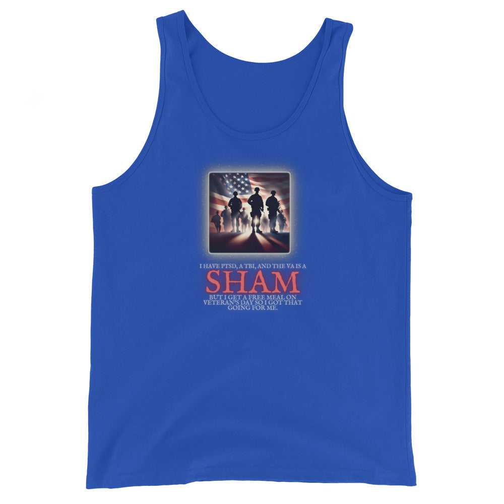 I Have PTSD A TBI And The VA Is A Sham But I Get A Free Meal On Veterans Day So I Got That Going For Me Tank Top