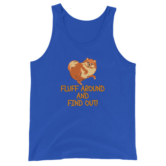 DOG Fluff Around And Find Out Tank Top