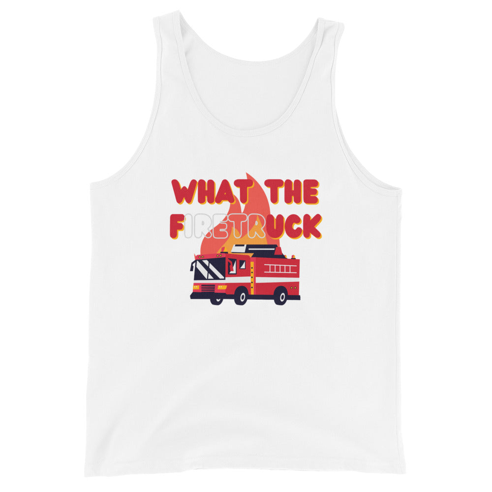What The FiretrUCK Tank Top